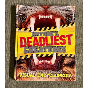 BOOK: DK Nature's Deadliest Creatures Visual Encyclopedia